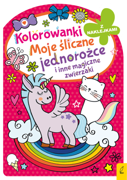 Kolorowanki z naklejkami Moje śliczne jednorożce i inne magiczne zwierzaki - Opracowanie Zbiorowe