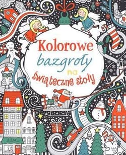 Kolorowe bazgroły na świąteczne stoły - Fiona Watt