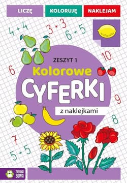 Kolorowe cyferki z naklejkami Zeszyt 1 - Opracowanie Zbiorowe