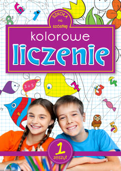 Kolorowe liczenie Zeszyt 1 - Opracowanie Zbiorowe