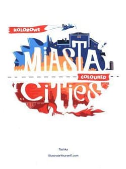 Kolorowe Miasta Coloured Cities wydanie polsko - angielskie - Praca zbiorowa