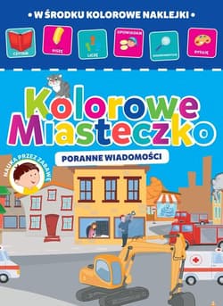 Kolorowe miasteczko Poranne wiadomości - Praca zbiorowa