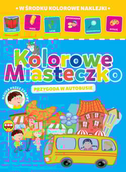 Kolorowe miasteczko Przygoda w autobusie - Praca zbiorowa