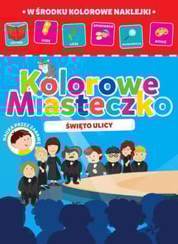 Kolorowe miasteczko Święto ulicy - Opracowanie Zbiorowe
