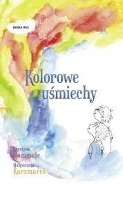 Kolorowe uśmiechy - Hammele Krystyna, Kaczmarek Małgorzata