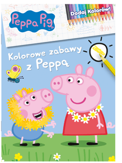 Kolorowe zabawy z Peppą. Dodaj kolorów! Świnka Peppa - Opracowanie Zbiorowe