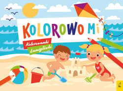 Kolorowo mi Kolorowanki i łamigłówki 1 - Opracowanie Zbiorowe