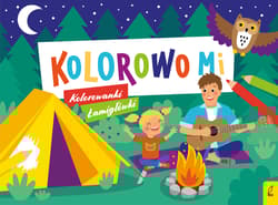 Kolorowo mi Kolorowanki i łamigłówki 2 - Opracowanie Zbiorowe
