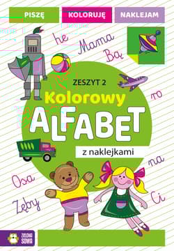 Kolorowy alfabet z naklejkami Zeszyt 2 - Opracowanie Zbiorowe