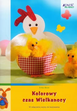 Kolorowy czas Wielkanocy w załączeniu wzory do kopiowania