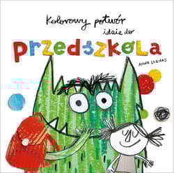 Kolorowy potwór idzie do przedszkola - Anna Llenas