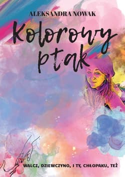 Kolorowy ptak - Aleksandra Nowak