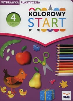 Kolorowy start Czterolatek Wyprawka plastyczna Przedszkole - Wiesława Żaba-Żabińska