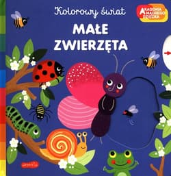 Kolorowy świat Małe zwierzęta. - Melanie Combes