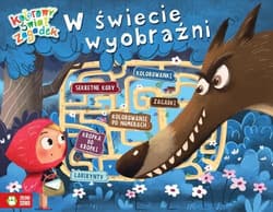 Kolorowy świat zagadek W świecie wyobraźni - Opracowanie Zbiorowe