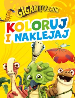 Koloruj i naklejaj! Gigantozaur - Praca zbiorowa