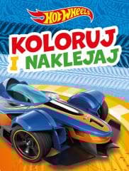 Koloruj i naklejaj! Hot Wheels - Praca zbiorowa