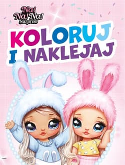Koloruj i naklejaj! NA!NA!NA! Surprise - Praca zbiorowa