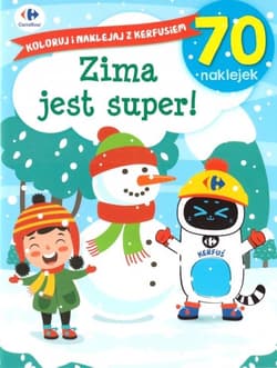 Koloruj i naklejaj z Kerfusiem. Zima jest super - Praca zbiorowa