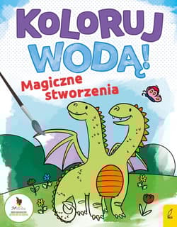 Koloruj wodą Magiczne stworzenia - Opracowanie Zbiorowe