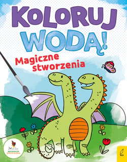 Koloruj wodą Magiczne stworzenia - Opracowanie Zbiorowe
