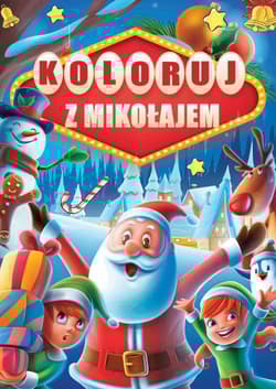 Koloruj z Mikołajem - Opracowanie Zbiorowe