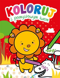 Koloruj z pomysłowym lwem - Praca zbiorowa