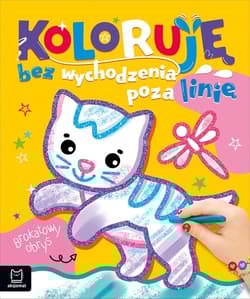Koloruję bez wychodzenia poza linię. Brokatowy obrys. Z kotkiem - Agata Kaczyńska