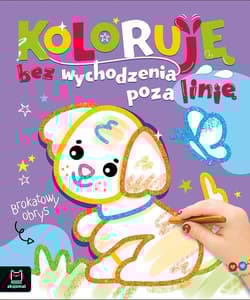 Koloruję bez wychodzenia poza linię. Brokatowy obrys. Z pieskiem