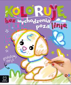 Koloruję bez wychodzenia poza linię. Brokatowy obrys. Z pieskiem - Agata Kaczyńska