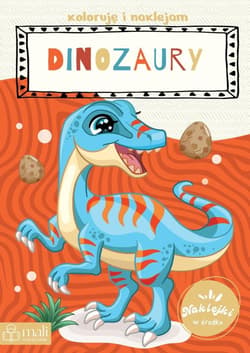 Koloruję i naklejam dinozaury - Praca zbiorowa