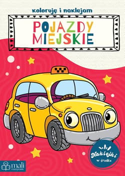 Koloruję i naklejam pojazdy miejskie - Praca zbiorowa