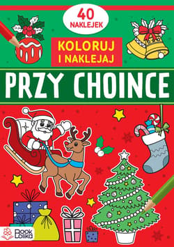 Koloruję i naklejam. Przy choince - Praca zbiorowa