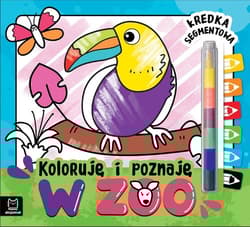 Koloruję i poznaję W zoo Kredka segmentowa - Opracowanie Zbiorowe