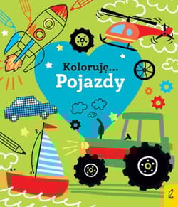 Koloruję Kocham pojazdy