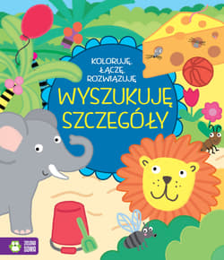 Koloruję łączę rozwiązuję Wyszukuję szczegóły