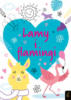 Koloruję Lamy i flamingi - Opracowanie Zbiorowe