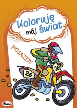 Koloruję mój świat Pojazdy - Piotr Kozera