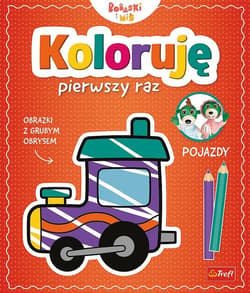 Koloruję pierwszy raz Pojazdy - Martyna Jelonek