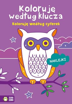 Koloruję według klucza Koloruję według cyferek - Opracowanie Zbiorowe