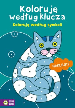 Koloruję według klucza Koloruję według symboli - Opracowanie Zbiorowe