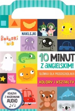 Kolory i kształty. 10 minut z angielskim - Praca zbiorowa