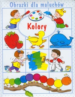 Kolory Obrazki dla maluchów - Laroussinie Claire
