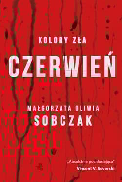 Kolory zła Tom 1 Czerwień - Małgorzata Oliwia Sobczak