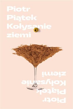 Kołysanie ziemi - Piotr Piątek