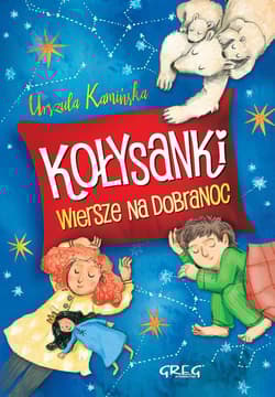 Kołysanki Wiersze na dobranoc - Kamińska Urszula