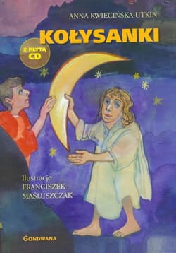 Kołysanki z płytą CD - Anna Kwiecińska-Utkin