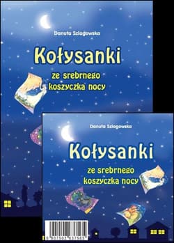 Kołysanki ze srebrnego koszyczka nocy Książka z płytą CD - Danuta Szlagowska
