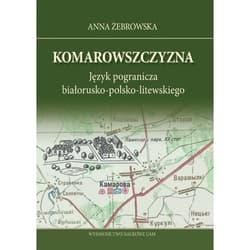 Komarowszczyzna Język pogranicza białorusko-polsko-litewskiego