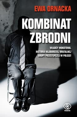 Kombinat zbrodni. Grupa mokotowska - ebook - Ewa Ornacka